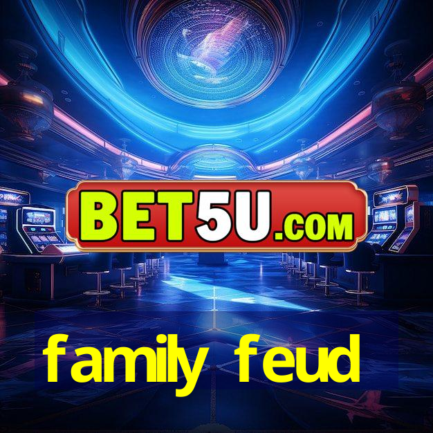 family feud